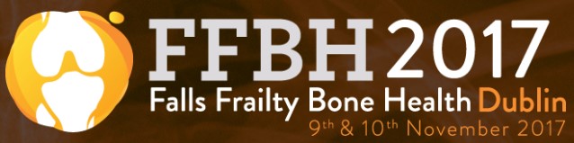 The First European Conference on Falls, Frailty & Fractures, 9th -10th November 2017, Dublin, Ireland